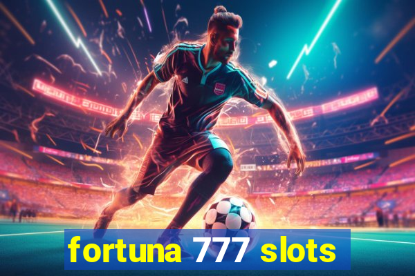 fortuna 777 slots